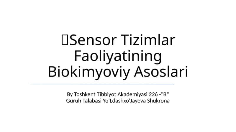 Sensor Tizimlar Faoliyatining Biokimyoviy Asoslari 1