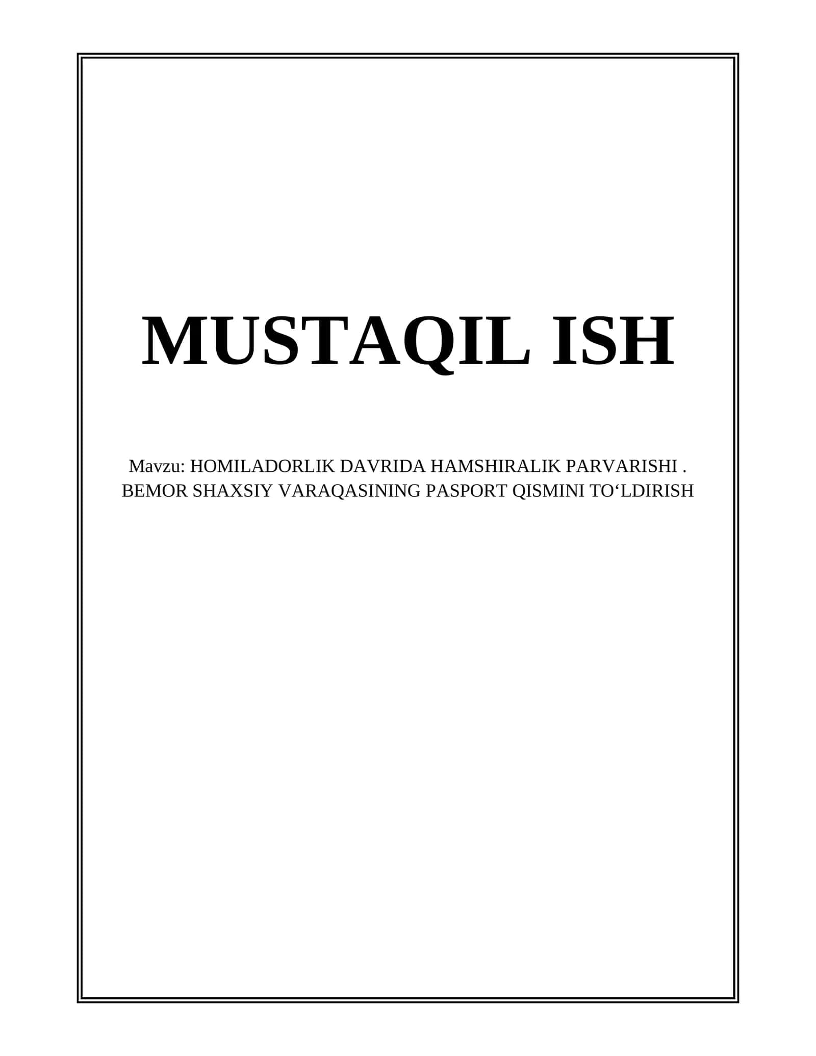 HOMILADORLIK DAVRIDA HAMSHIRALIK PARVARISHI. BEMOR SHAXSIY VARAQASINING PASPORT QISMINI TOʻLDIRISH 1