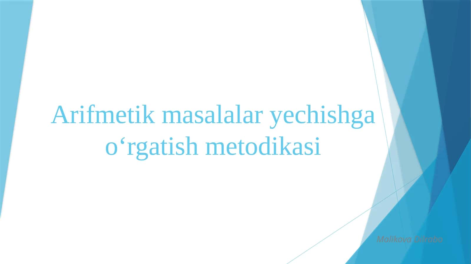 Arifmetik masalalar yechishga o‘rgatish metodikasi 1