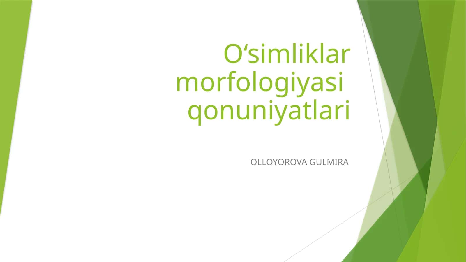 O‘simliklar morfologiyasi qonuniyatlari 1