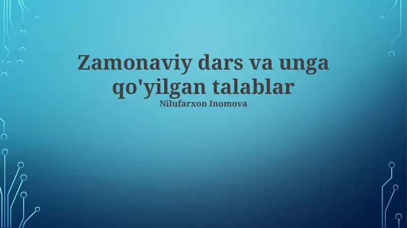 Zamonaviy dars va unga qo'yilgan talablar 1