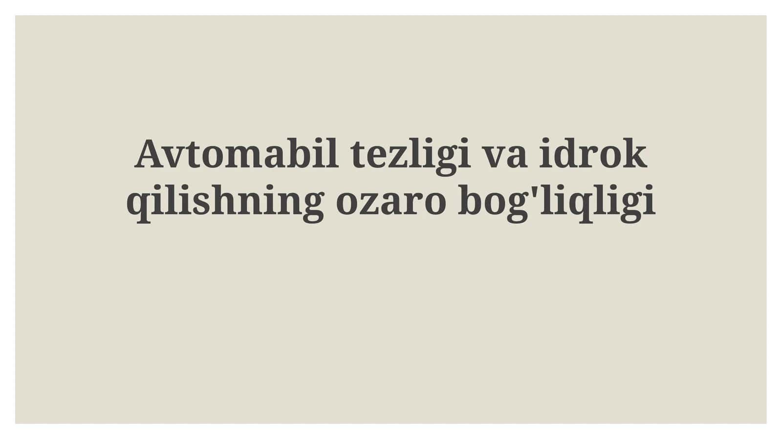 Avtomobil tezligi va idrokning oʻzaro bogʻliqligi 1