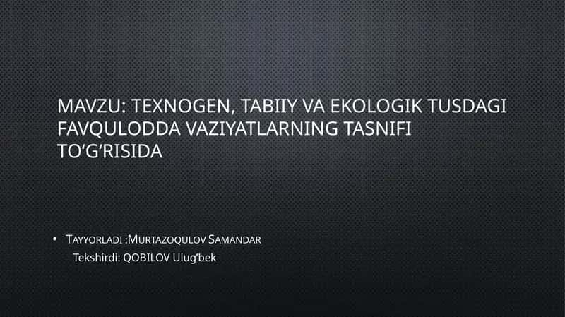 Texnogen, TABIIY VA EKOLOGIK TUSDAGI FAVQULODDA VAZIYATLARNING TASNIFI TO‘G'RISIDA 1
