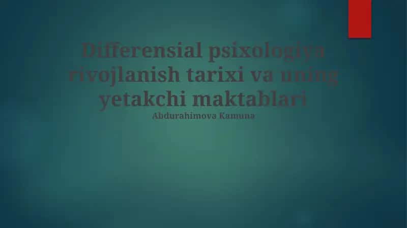 Differensial psixologiya rivojlanish tarixi va uning yetakchi maktablari 1