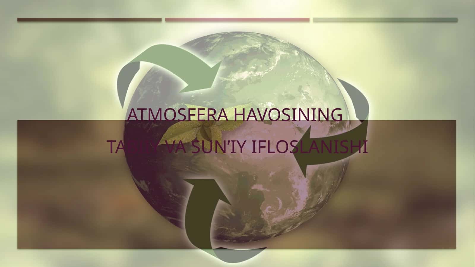 Atmosfera havosining tabiiy va sun’iy ifloslanishi 1
