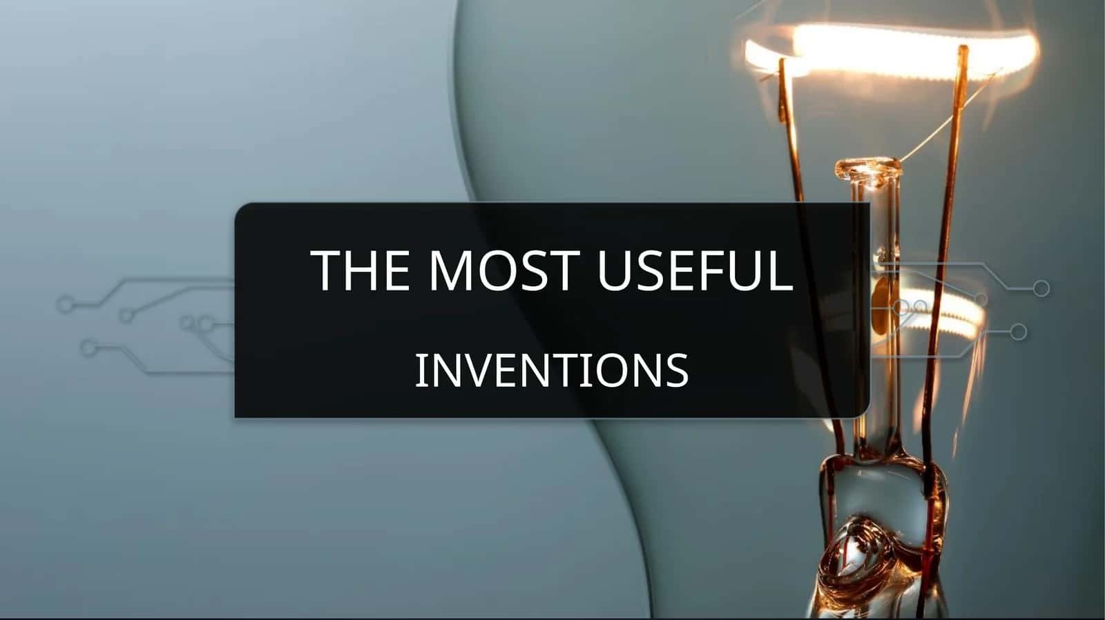 The most useful Inventions 1