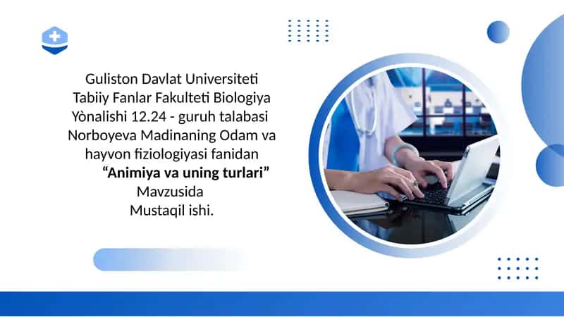 Norboyeva Madinaning Odam va hayvon fiziologiyasi fanidan "Animiya va uning turlari" 1