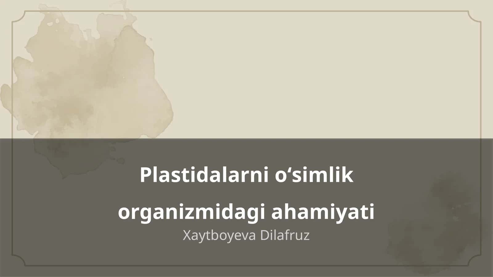 Plastidalarni oʻsimlik organizmidagi ahamiyati 1