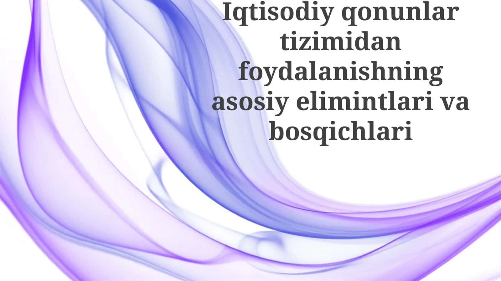 Iqtisodiy Qonunlar Tizimidan Foydalanishning Asosiy Elementlari 1