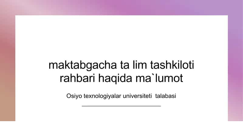 maktabgacha ta lim tashkiloti rahbari haqida ma lumot.pptx 1