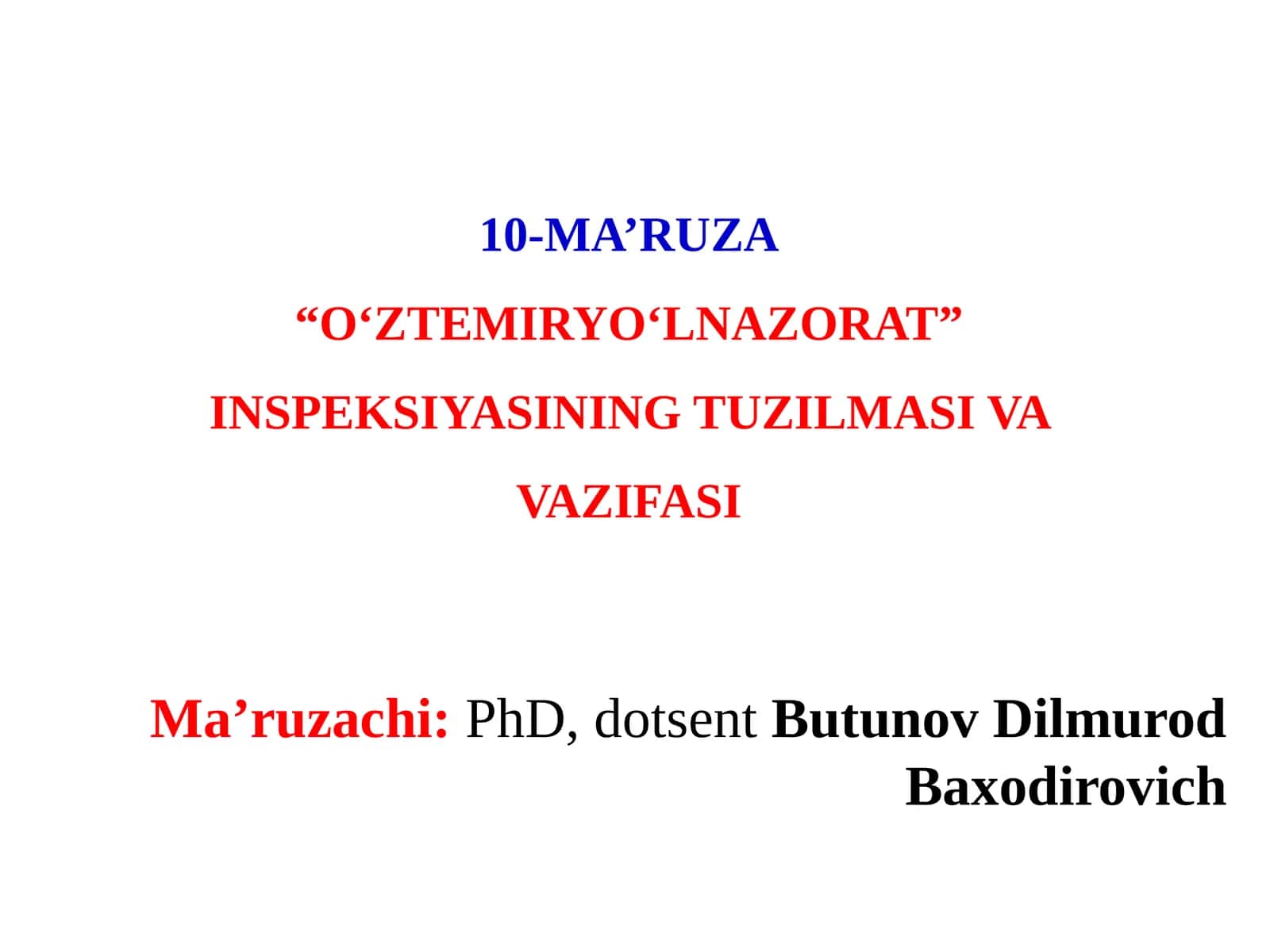 10-MA’RUZA“O‘ZTEMIRYO‘LNAZORAT” INSPEKSIYASINING TUZILMASI VA VAZIFASI 1