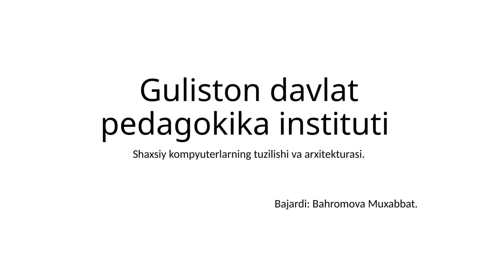Shaxsiy kompyuterlarning tuzilishi va arxitekturasi 1