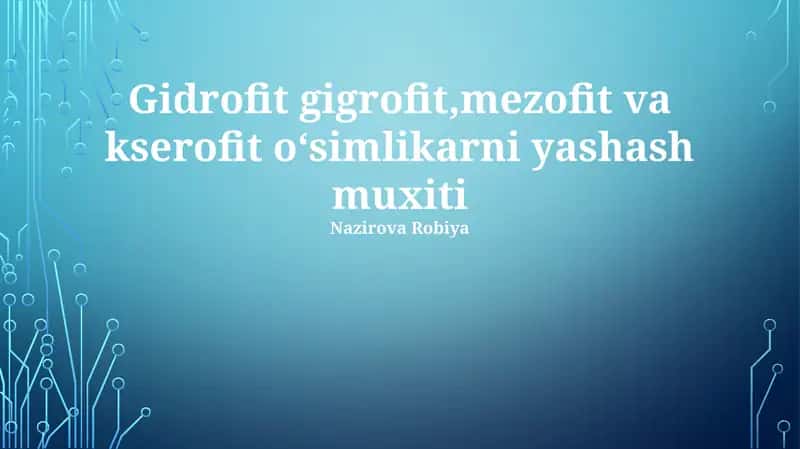 Gidrofit gigrofit,mezofit va kserofit oʻsimlikarni yashash muxiti 1