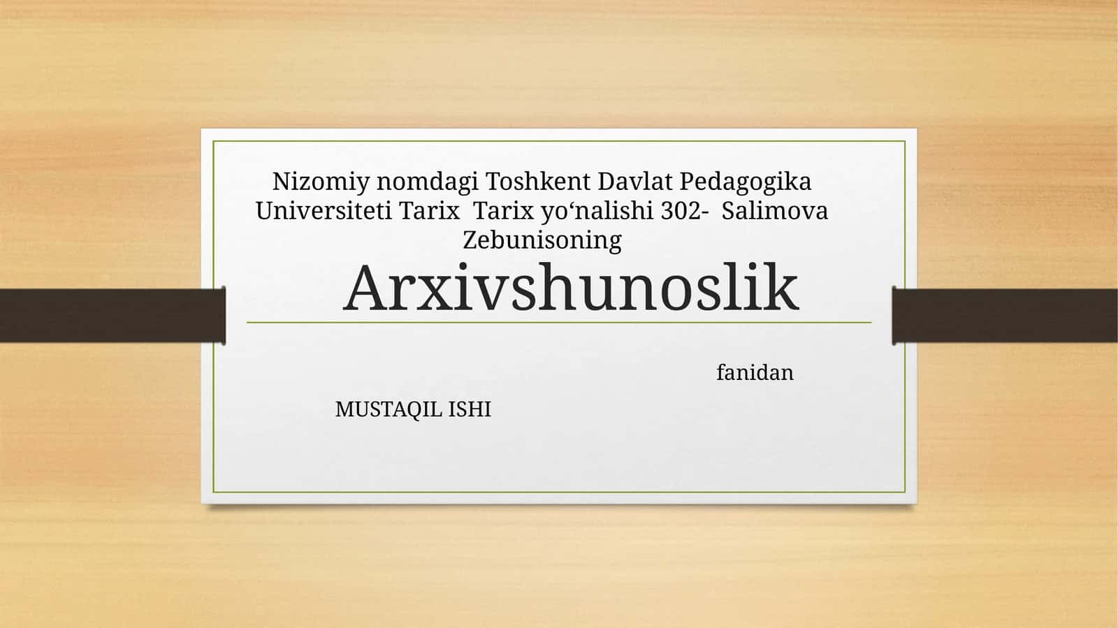 Toshkent Davlat Pedagogika Universiteti Tarix Yoʻnalishi MAF hujjatlaridan foydalanishReja 1