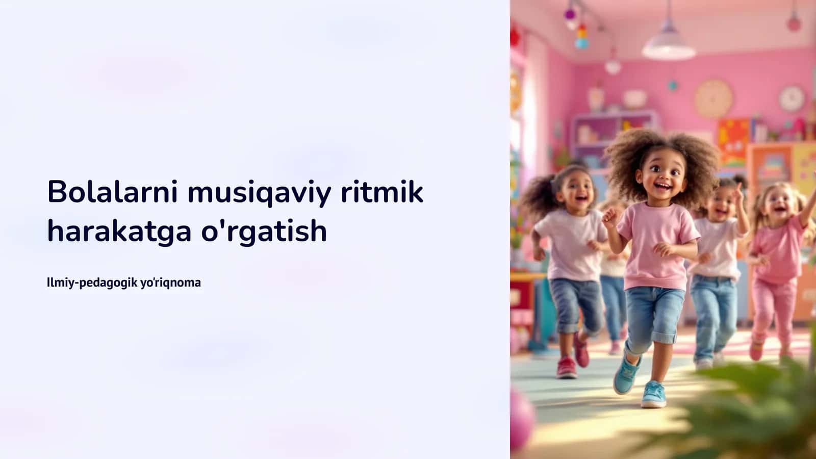Bolalarni musiqaviy ritmik harakatga o'rgatish 1