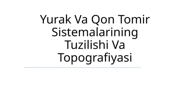 Yurak Va Qon Tomir Sistemalarining Tuzilishi Va Topografiyasi 1