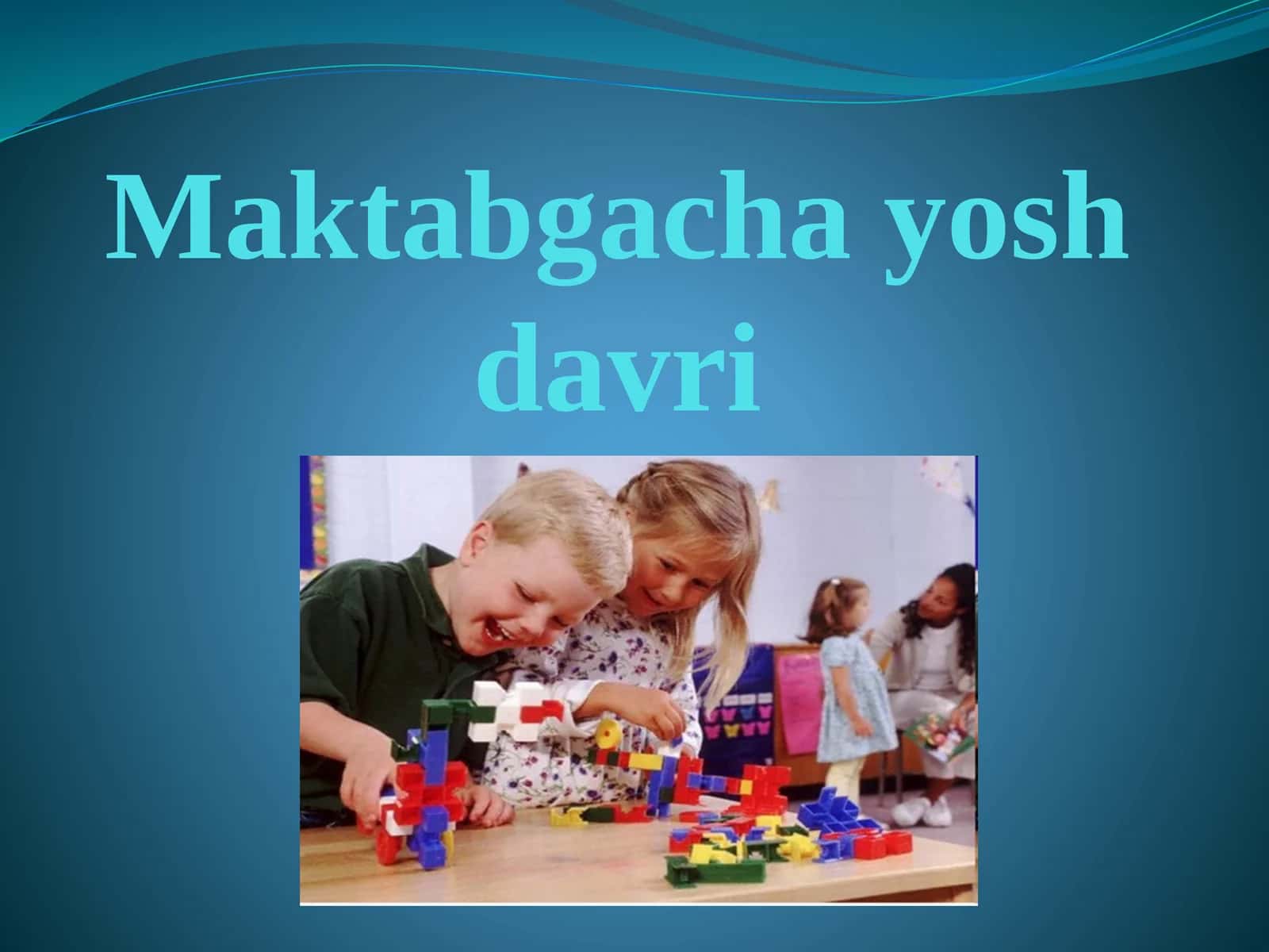 Maktabgacha yosh davri 1
