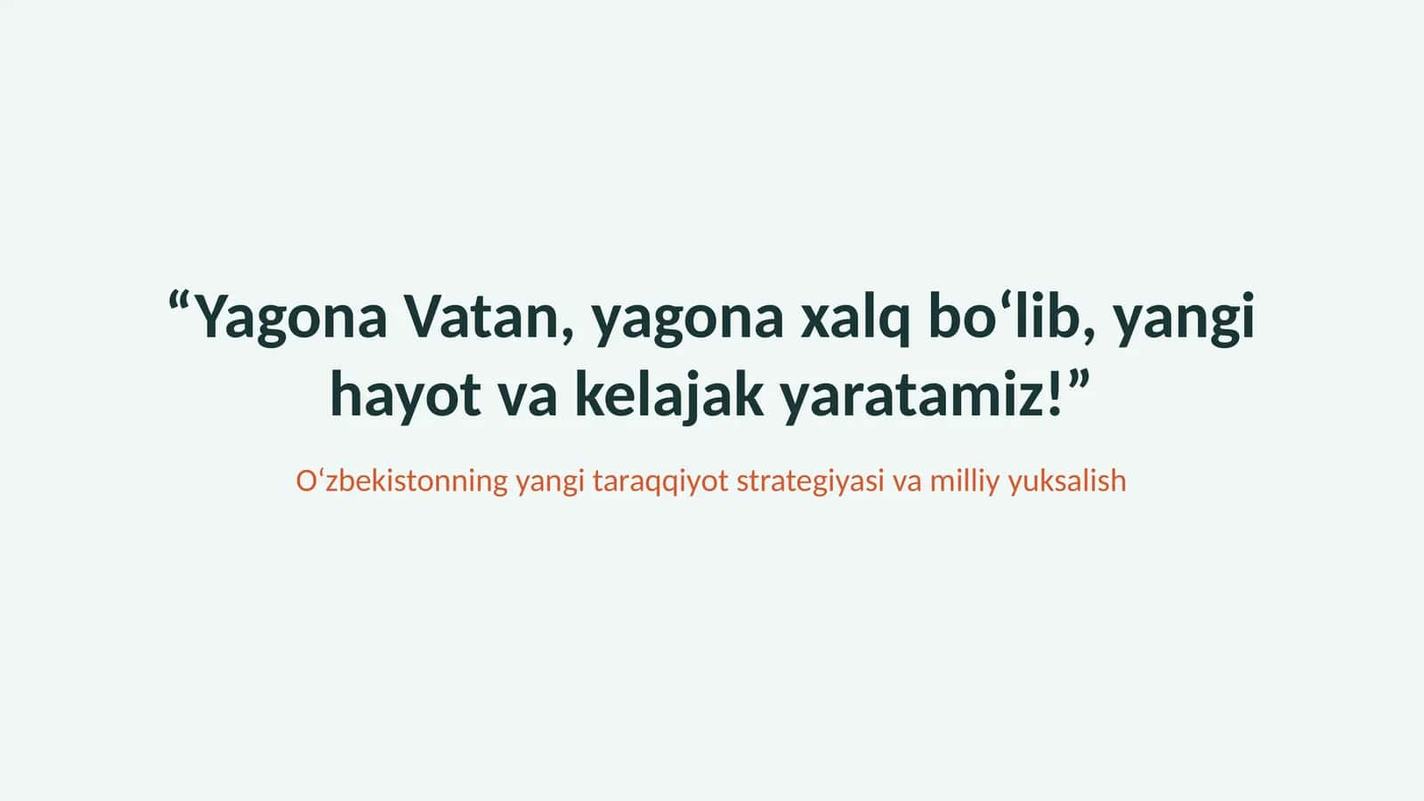Yagona Vatan, yagona xalq boʻlib, yangi hayot va kelajak yaratamiz!” slayd 1