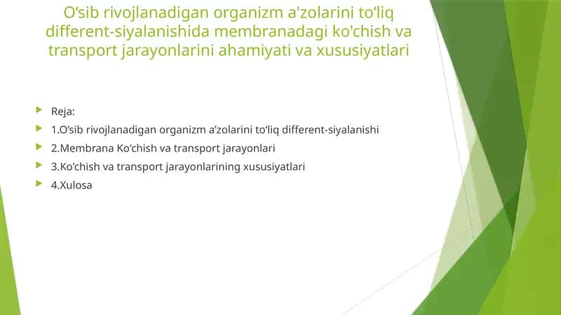 O‘sib rivojlanadigan organizm a'zolarini to‘liq different-siyalanishida membranadagi ko'chish va transport jarayonlarini ahamiyati va xususiyatlari 1
