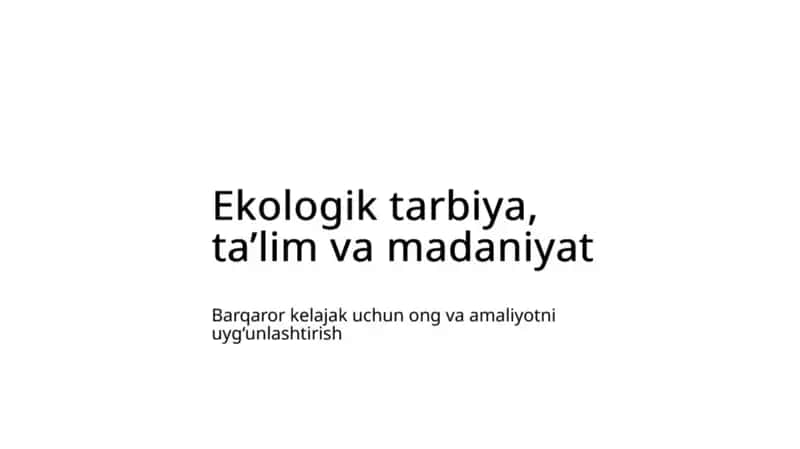 ekologiya tarbiya, ta'lim va madaniyat 1