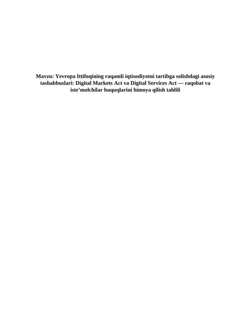 Yevropa Ittifoqining raqamli iqtisodiyotni tartibga solishdagi asosiy tashabbuslari: Digital Markets Act va Digital Services Act — raqobat va iste’molchilar huquqlarini himoya qilish mavzusida  tahliliy malumot 1
