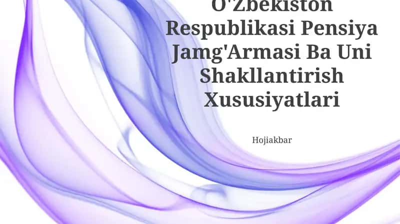 O'Zbekiston Respublikasi Pensiya Jamg'Armasi Ba Uni Shakllantirish Xususiyatlari 1
