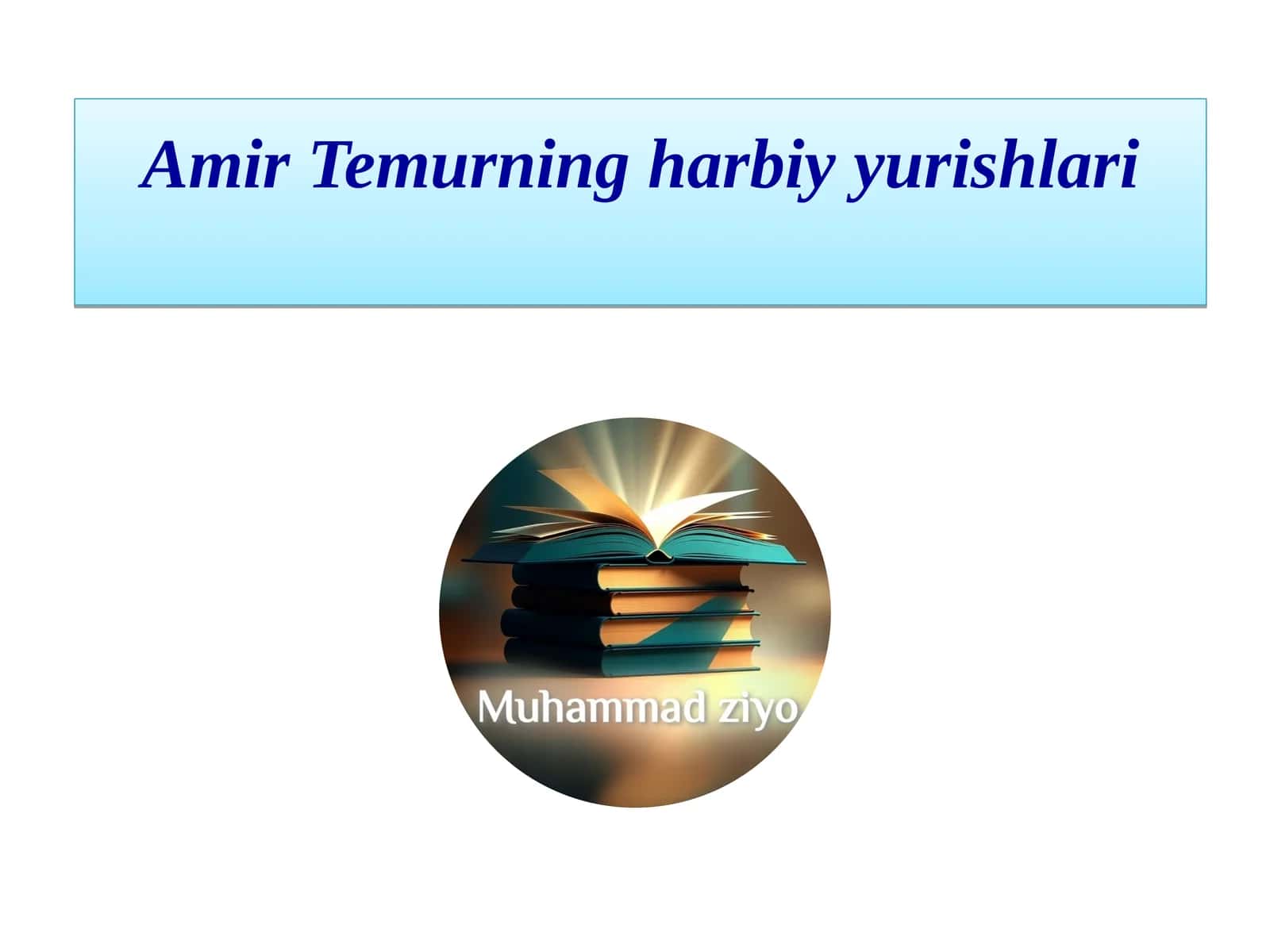 Amir Temurning harbiy yurishlari 1