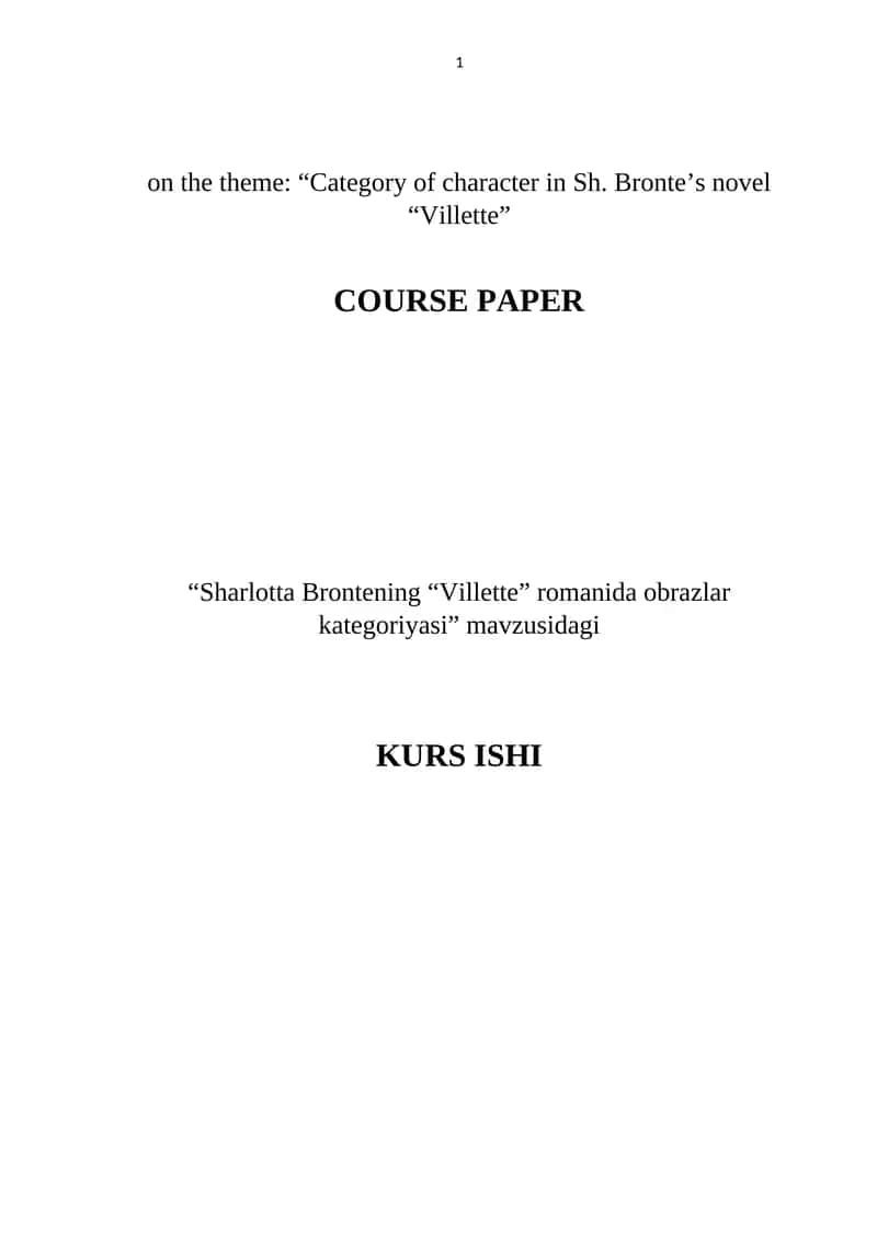 ategory of character in Sh. Bronte’s novel “Villette”
COURSE PAPER“Sharlotta Brontening “Villette” r 1