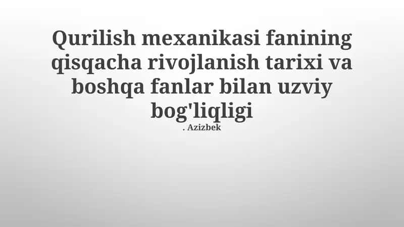 Qurilish Mexanikasi Fanining Tarixi 1