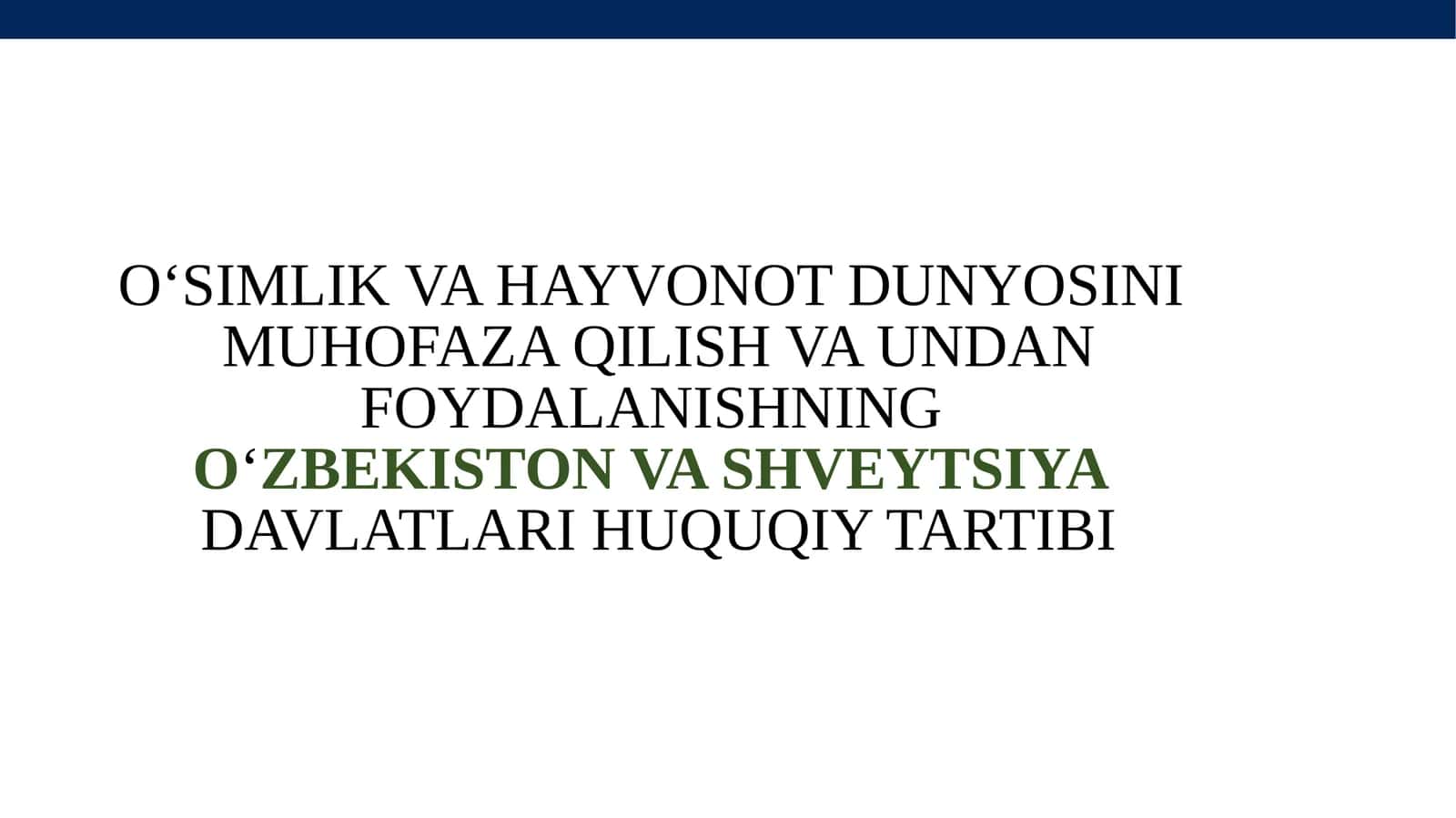 O'simlik va Hayvonot Dunyosini Muhofaza Qilishda Huquqiy Tartibotlar Qiyosi 1