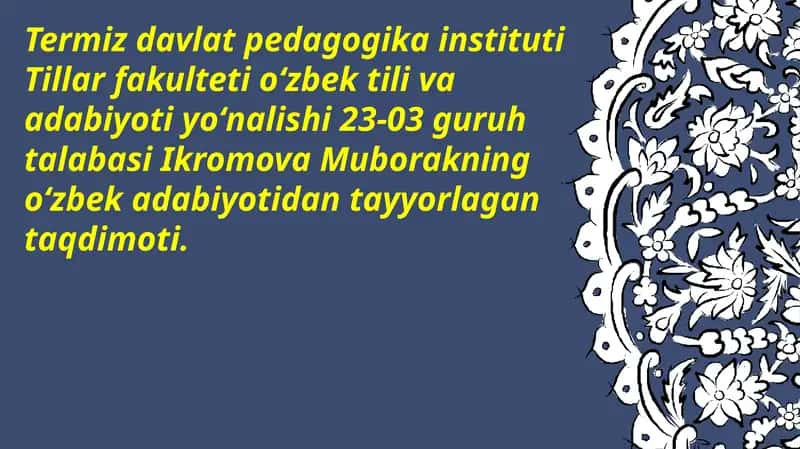 Ikromova Muborakning oʻzbek adabiyotidan tayyorlangan taqdimoti 1