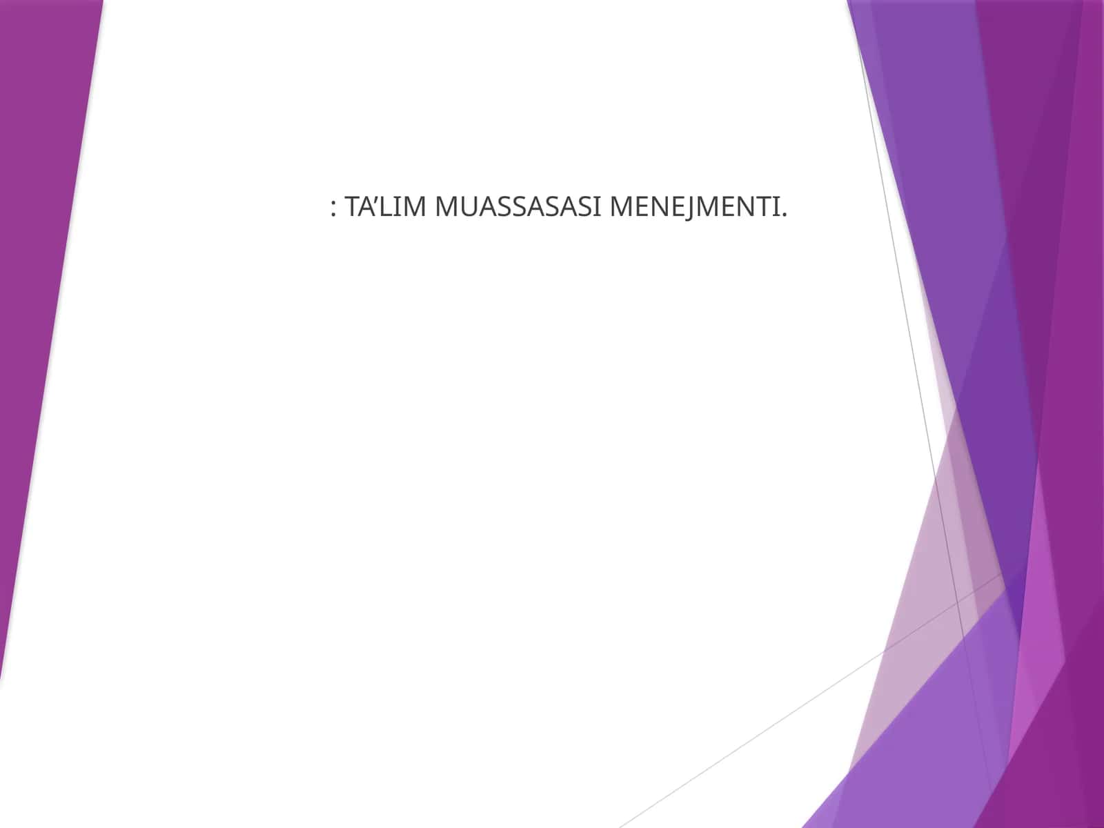TA’LIM MUASSASASI MENEJMENTI 1