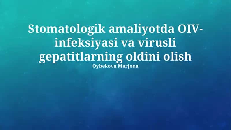 Stomatologik amaliyotda OIV-infeksiyasi va virusli gepatitlarning oldini olish 1
