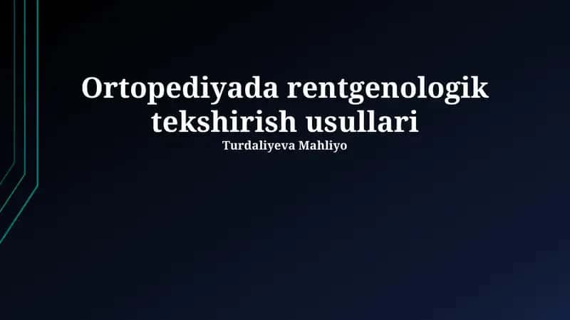 Ortopediyada rentgenologik tekshirish usullari 1