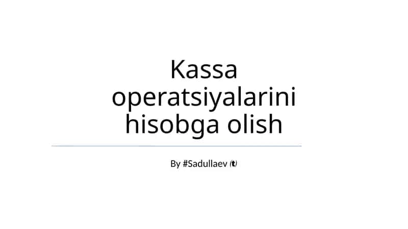 Kassa operatsiyalarini hisobga olish 1