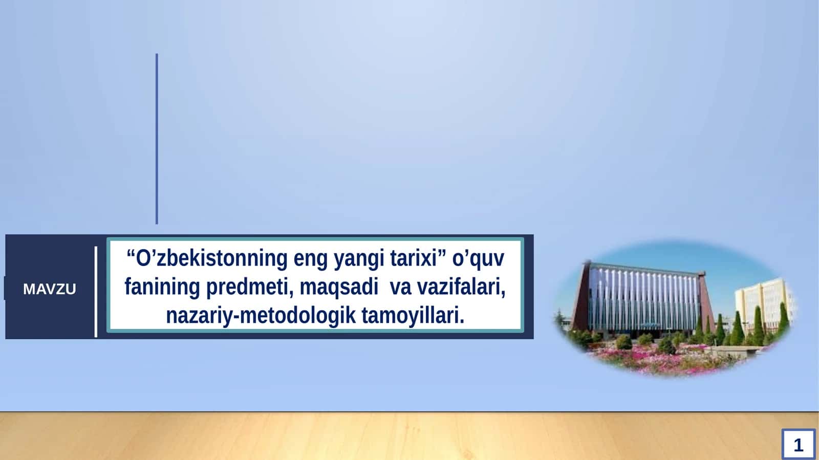 “O’zbekistonning eng yangi tarixi” o’quv fanining predmeti, maqsadi  va vazifalari, nazariy-metodologik tamoyillari. 1