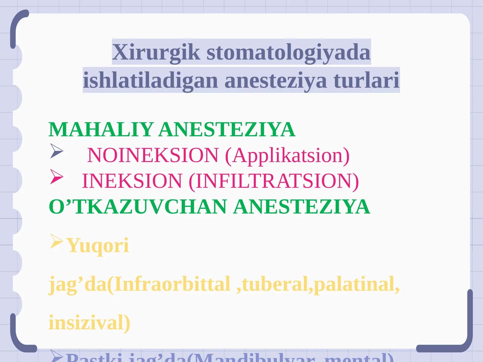 Xirurgik stomatologiyada ishlatiladigan anesteziya turlari 1