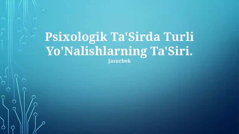 Psixologik Ta'Sirda Turli Yo'Nalishlarning Ta'Siri 1