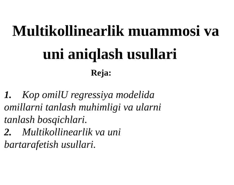 Multikollinearlik muammolari va unianiqlash usullari 1