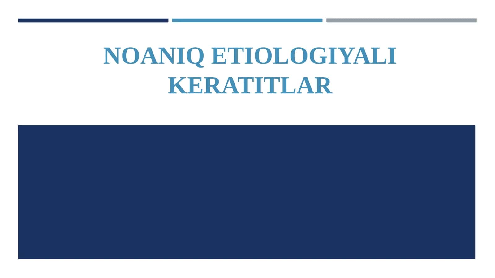 Noaniq etiologiyali keratitlar 1