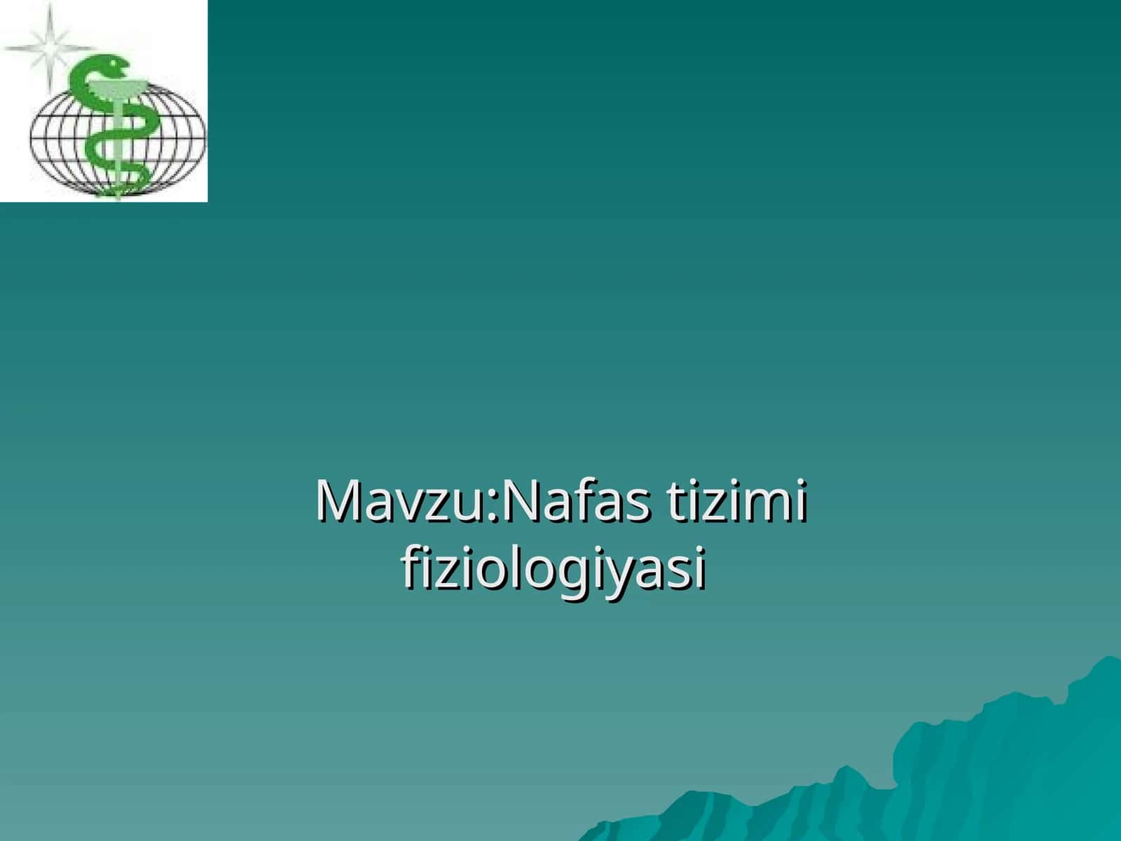 Nafas tizimi fiziologiyasi 1