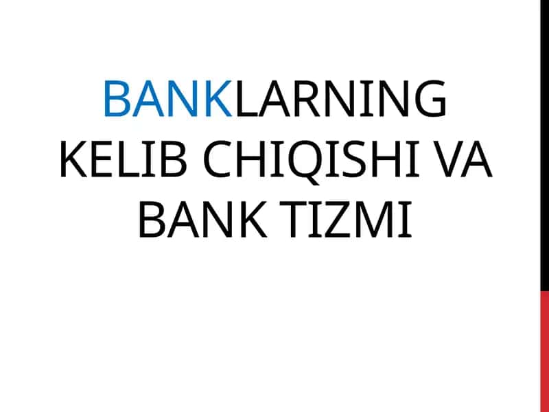 BANKLARNING KELIB CHIQISHI VA BANK TIZMI 1