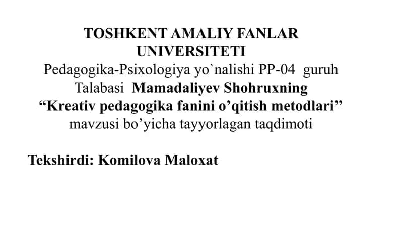 Kreativ pedagogika fanini o’qitish metodlari 1