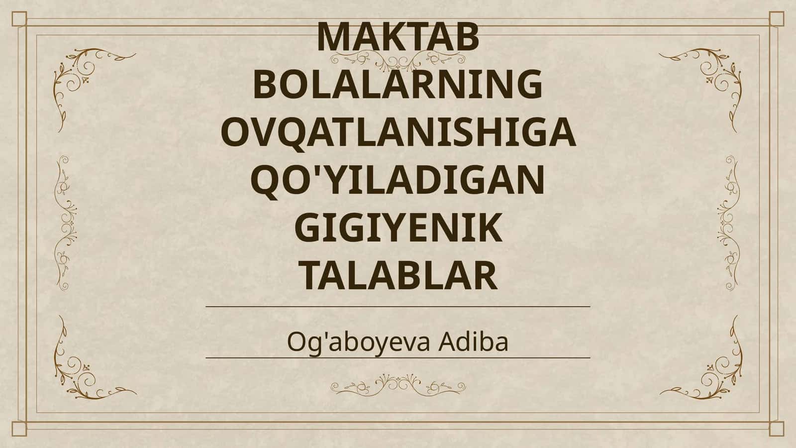 MAKTAB BOLALARNING OVQATLANISHIGA QO'YILADIGAN GIGIYENIK TALABLAR 1