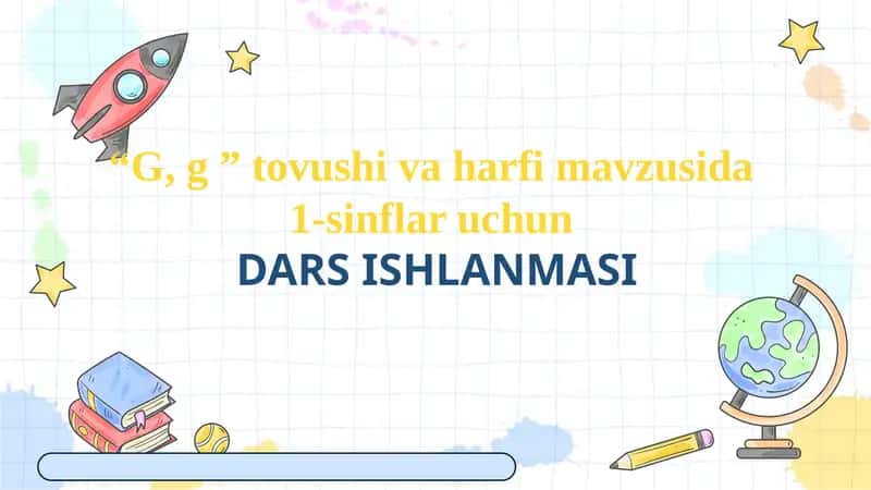 “G,g” To'vush va harf 1