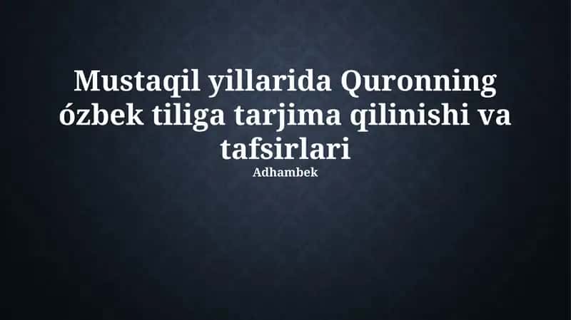 Mustaqil yillarida Quronning ózbek tiliga tarjima qilinishi va tafsirlari 1
