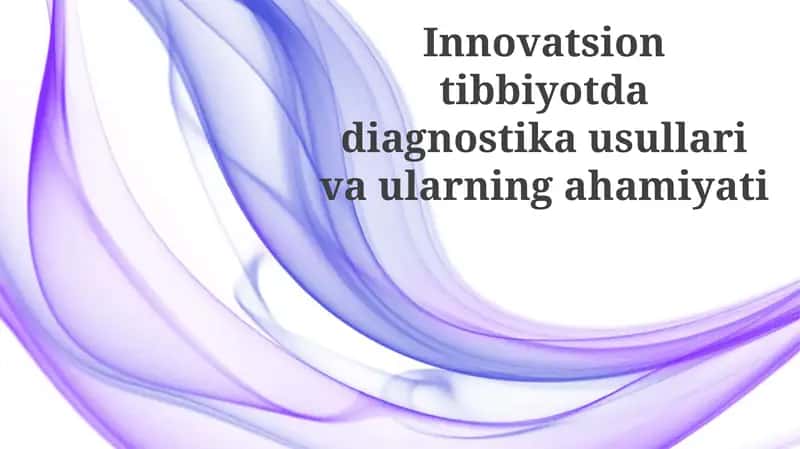 Innovatsion tibbiyotda diagnostika usullari 1
