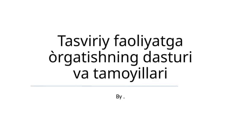 Tasviriy faoliyatga òrgatishning dasturi va tamoyillari 1