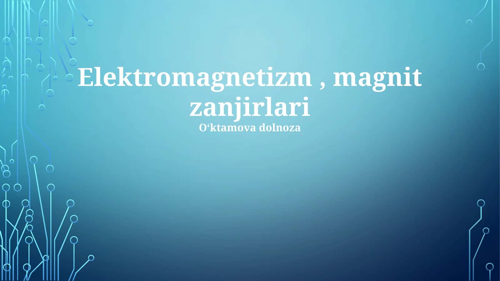 Elektromagnetizm, magnit zanjirlari 1