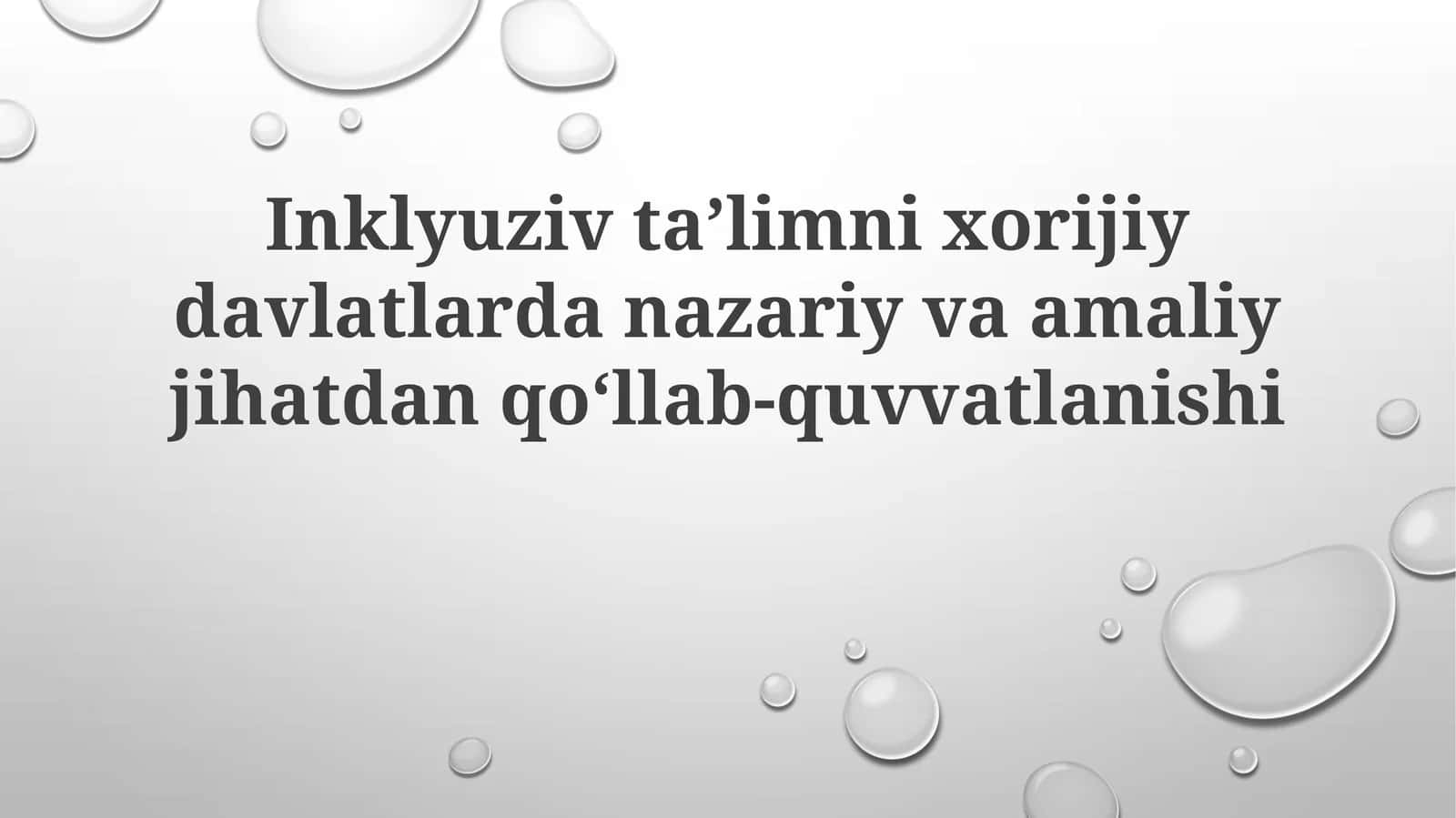 Inklyuziv ta'limni xorijiy davlatlardan nazariy va amaliy jihatdan qo'llab-quvvatlanishi 1